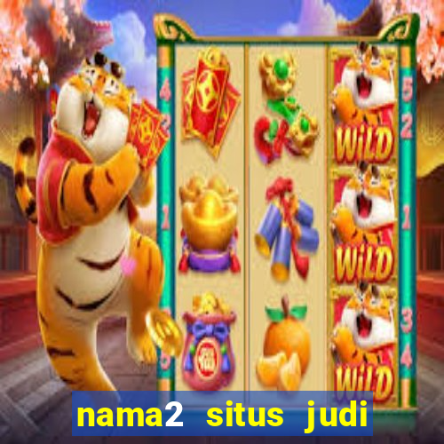 nama2 situs judi slot online