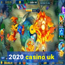 2020 casino uk