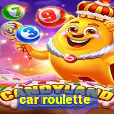 car roulette