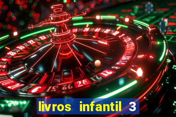 livros infantil 3 anos pdf