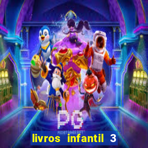 livros infantil 3 anos pdf