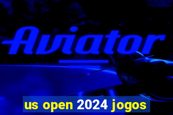 us open 2024 jogos