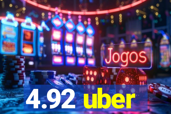 4.92 uber