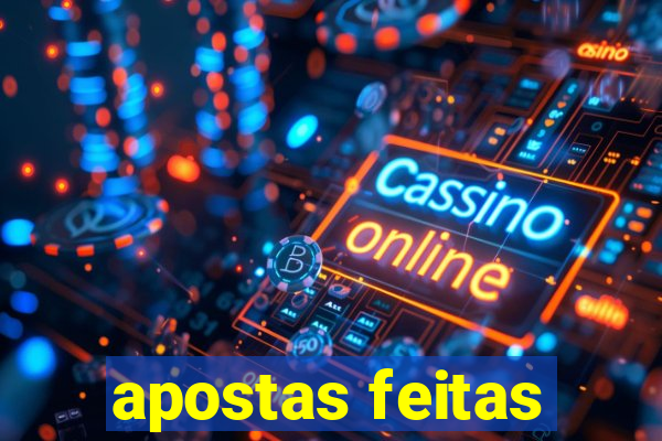 apostas feitas