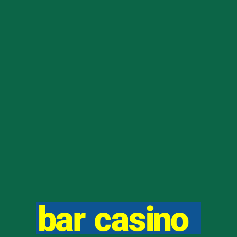 bar casino