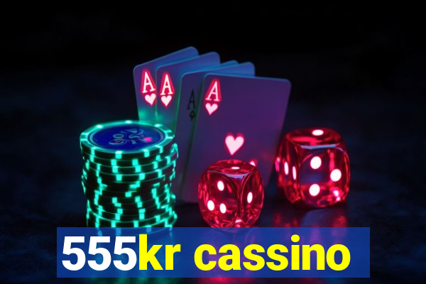 555kr cassino