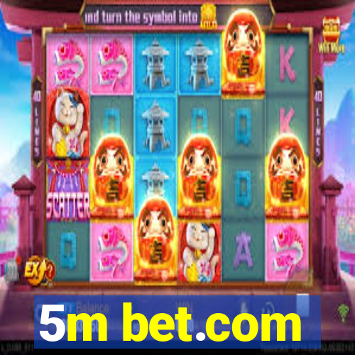 5m bet.com