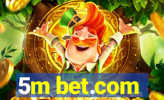 5m bet.com