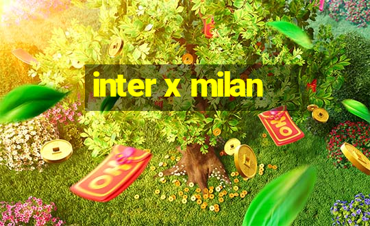 inter x milan