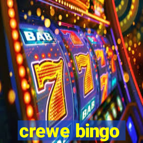 crewe bingo