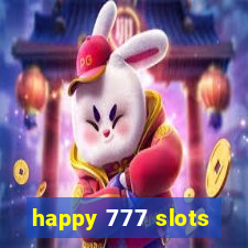 happy 777 slots