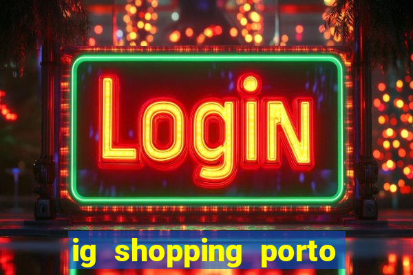 ig shopping porto velho cinema