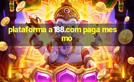 plataforma a188.com paga mesmo