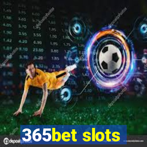 365bet slots