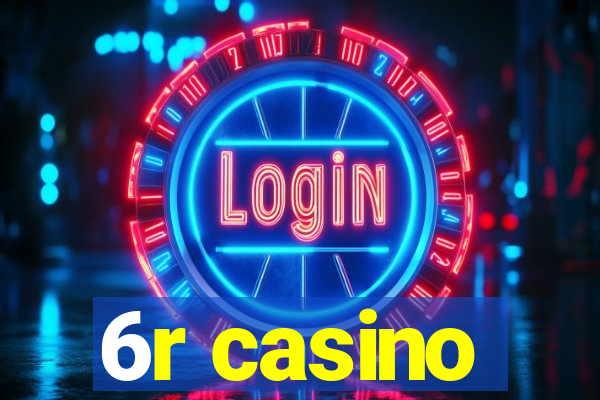 6r casino