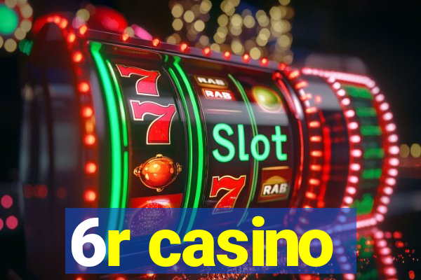 6r casino