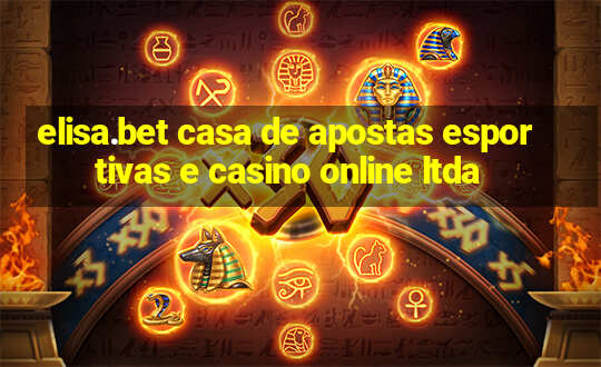 elisa.bet casa de apostas esportivas e casino online ltda