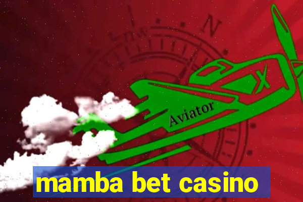 mamba bet casino