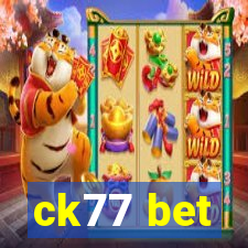 ck77 bet