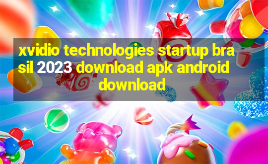 xvidio technologies startup brasil 2023 download apk android download