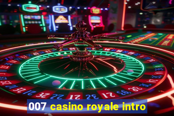 007 casino royale intro