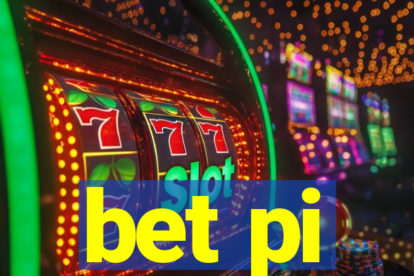 bet pi