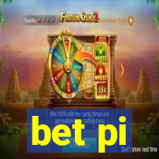 bet pi