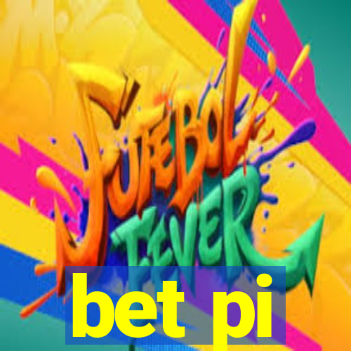 bet pi