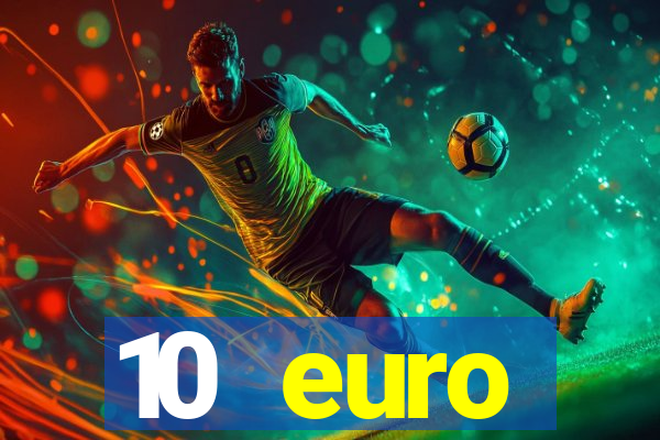 10 euro startguthaben casino