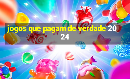 jogos que pagam de verdade 2024