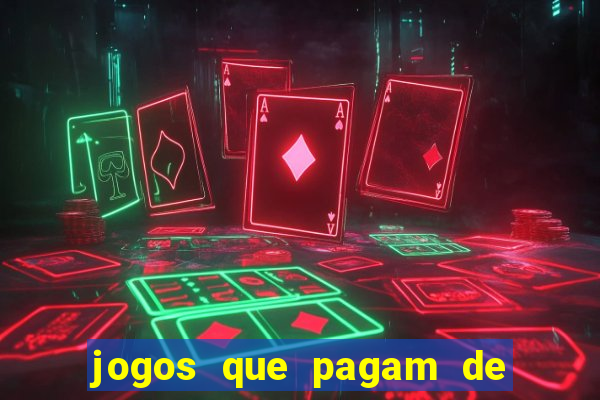 jogos que pagam de verdade 2024