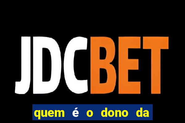 quem é o dono da vai de bet