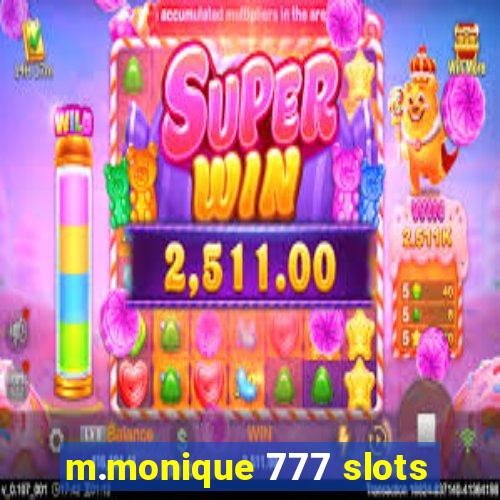 m.monique 777 slots