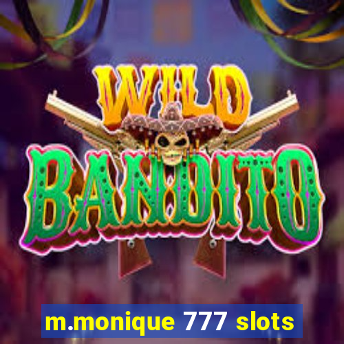 m.monique 777 slots