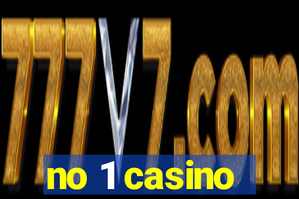 no 1 casino