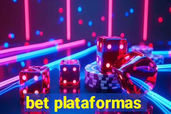 bet plataformas