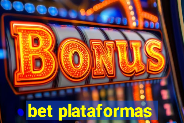 bet plataformas