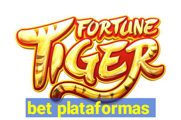 bet plataformas