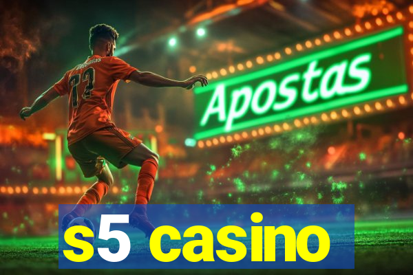 s5 casino