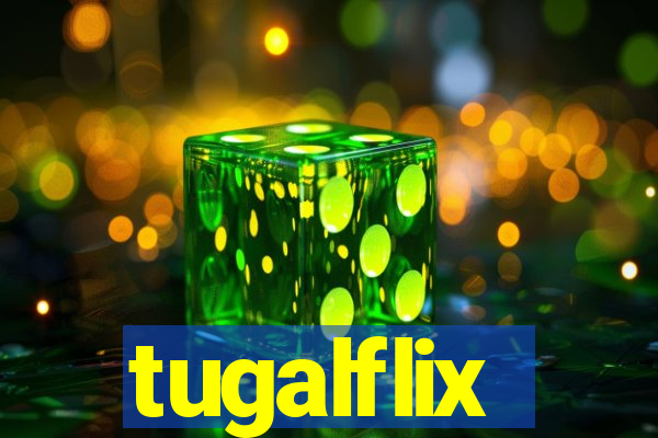 tugalflix