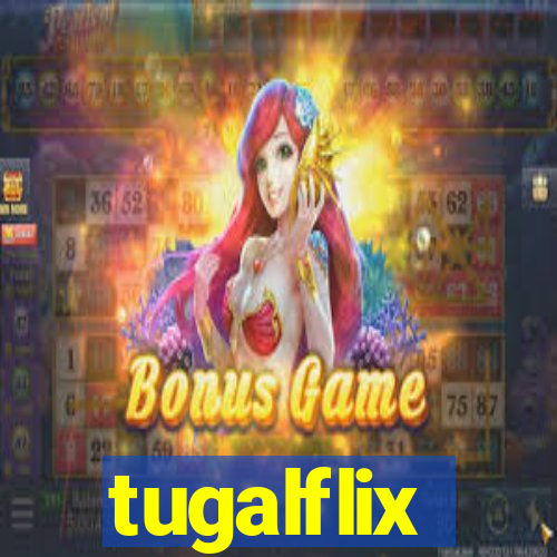 tugalflix