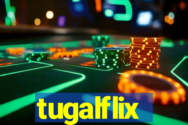 tugalflix