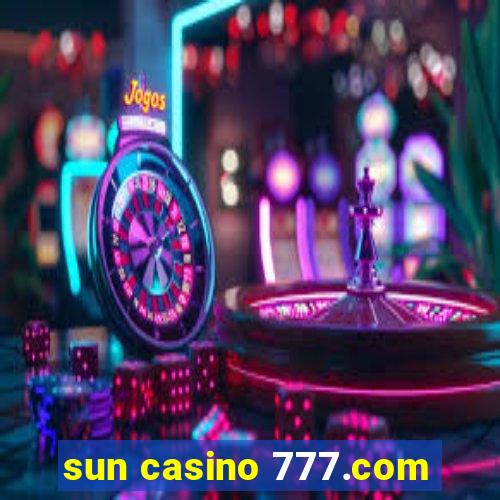 sun casino 777.com