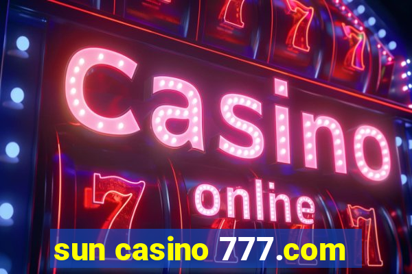 sun casino 777.com