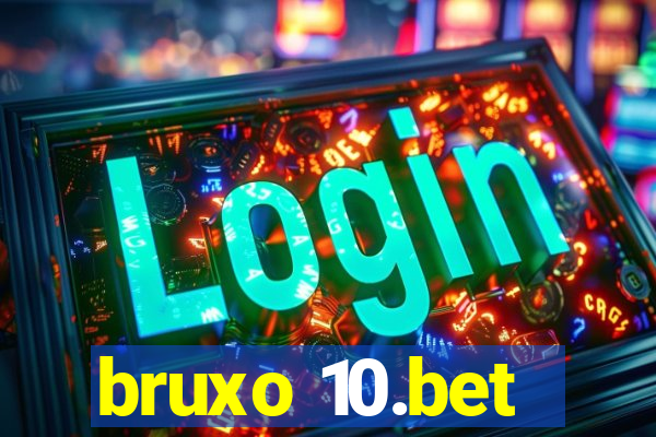 bruxo 10.bet