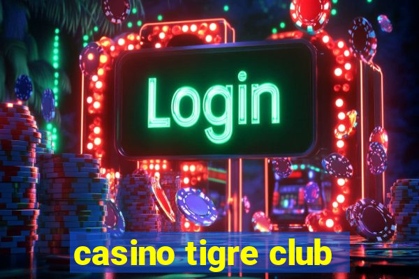 casino tigre club