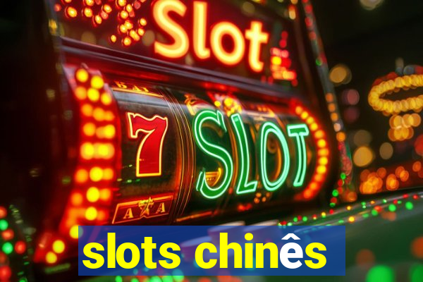 slots chinês