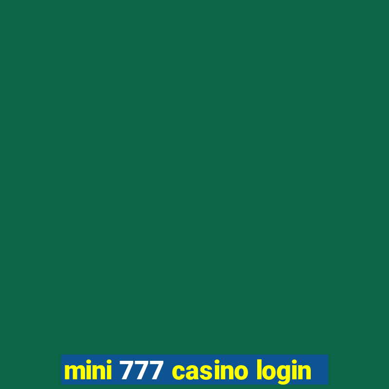 mini 777 casino login