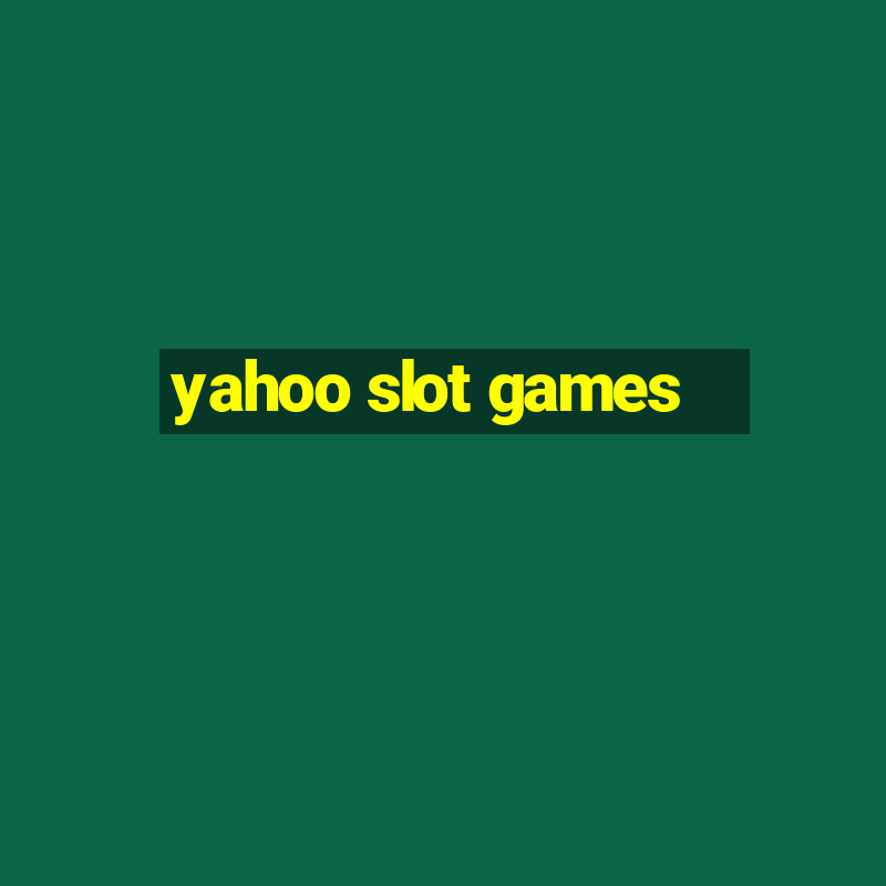 yahoo slot games