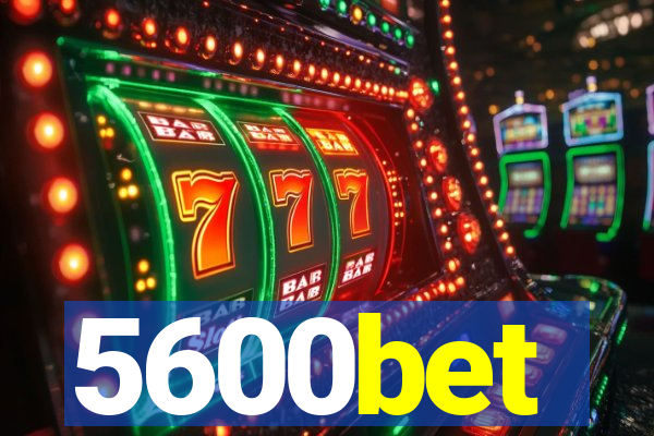 5600bet